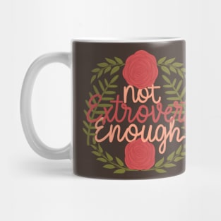 Not extrovert enough Mug